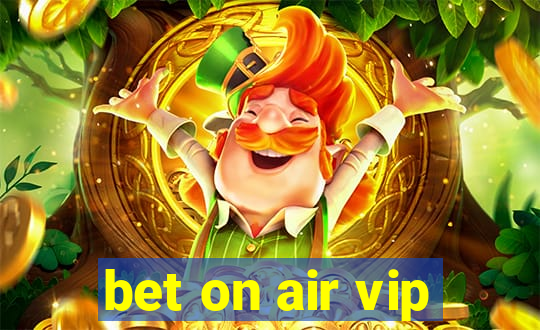 bet on air vip